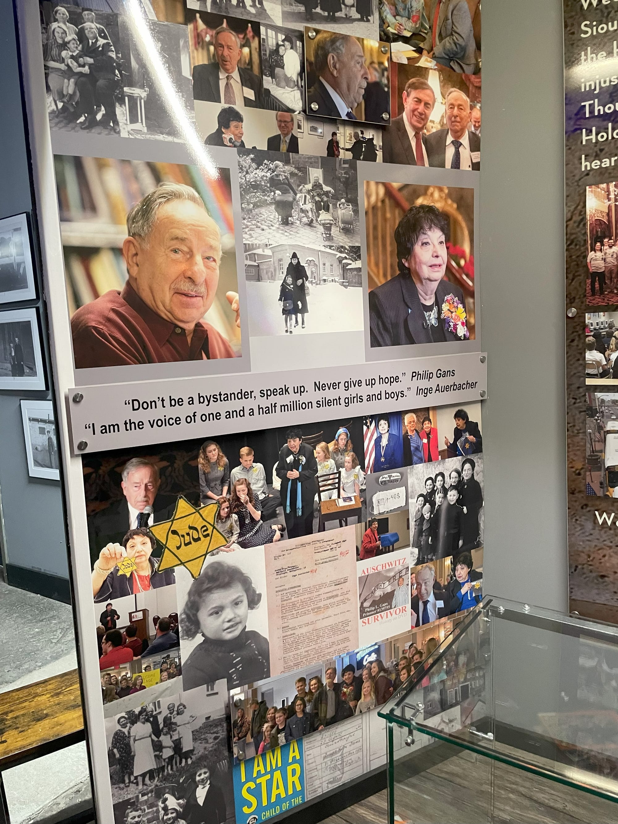 A montage of photos of Holocaust survivors and families. At the center there are two quotes. "Don't be a bystander, speak up. Never give up hope." by Phillip Gans. and "I am the voice of one and a half million silent girls and boys." by Inge Auerbacher